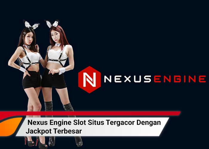 nexus engine slot